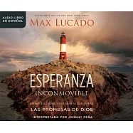 Esperanza inconmovible / Unshakable Hope: Edificar nuestras vidas sobre las promesas de Dios / Building Our Lives on