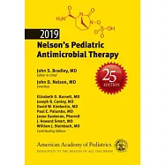 Nelson&rsquo;s Pediatric Antimicrobial Therapy 2019