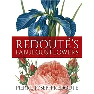 Redout&eacute;&rsquo;s Fabulous Flowers