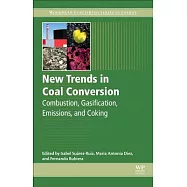 New Trends in Coal Conversion: Combustion, Gasification, Emissions, and Coking