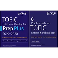 Kaplan TOEIC Listening and Reading Test Prep Plus 2019-2020/Kaplan 6 Practice Tests for TOEIC Listening and Reading
