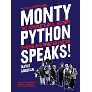 Monty Python Speaks, Revised and Updated Edition: The Complete Oral History