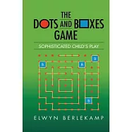 The Dots and Boxes Game: Sophisticated Child’s Play