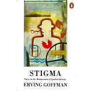 Stigma: Notes on the Management of Spoiled Identity