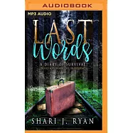 Last Words: A Diary of Survival
