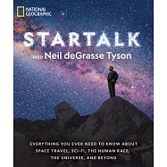 Startalk: Everything You Ever Need to Know About Space Travel, Sci-Fi, the Human Race, the Universe, and Beyond