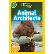 National Geographic Readers: Animal Architects (L3)