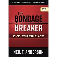 The Bondage Breaker DVD Experience: 12 Powerful Sessions to True Freedom in Christ
