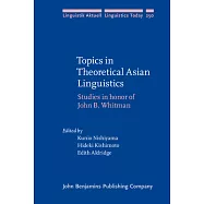 Topics in Theoretical Asian Linguistics: Studies in Honor of John B. Whitman