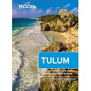 Moon Tulum: With Chich&eacute;n Itz&aacute; & the Sian Ka&rsquo;an Biosphere Reserve