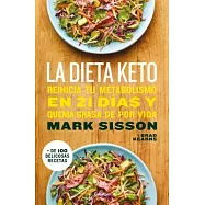 La dieta Keto: Reinicia Tu Metabolism En 21 Dias Y Quema Grasa De Forma Definitiva