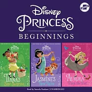 Disney Princess Beginnings: Jasmine&rsquo;s New Rules / Tiana&rsquo;s Best Surprise / Aurora Plays the Part