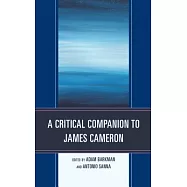 A Critical Companion to James Cameron