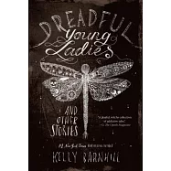 Dreadful Young Ladies and Other Stories