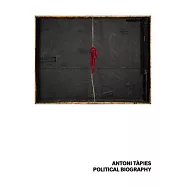 Antoni Tapies: Political Biography: Fundació Antoni Tapies