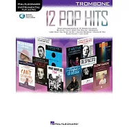 12 Pop Hits: Trombone: Includes Downloadable Audio