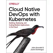 Cloud Native Devops with Kubernetes: Building, Deploying, and Scaling Modern Applications in the Cloud
