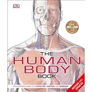The Human Body Book: An Illustrated Guide to Its Structure, Function, and Disorders