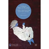 Caring in Times of Precarity: A Study of Single Women Doing Creative Work in Shanghai