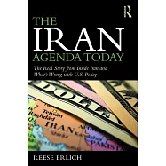 The Iran Agenda Today: The Real Story Inside Iran and What’s Wrong With U.S. Policy