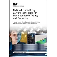 Motion-Induced Eddy Current Techniques for Non-Destructive Testing and Evaluation