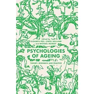 Psychologies of Ageing: Theory, Research and Practice