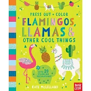 Press Out and Color: Flamingos, Llamas & Other Cool Things