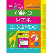 Cómo medir el mundo/ How to Measure Everything