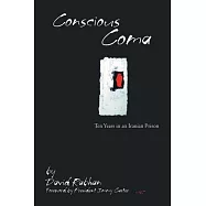 Conscious Coma: Ten Years in an Iranian Prison
