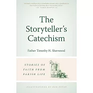 The Storyteller’s Catechism: Stories of Faith from Parish Life
