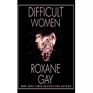 Difficult Women