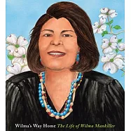Wilma’s Way Home: The Life of Wilma Mankiller