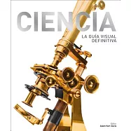 Ciencia/ Science: La Guía Visual Definitiva/ The Definitive Visual Guide