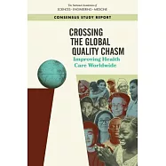 Crossing the Global Quality Chasm: Improving Health Care Worldwide