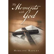 My Moments With God