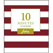 10 Minutes in the Word: John