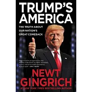 Trump’s America: The Truth about Our Nation’s Great Comeback