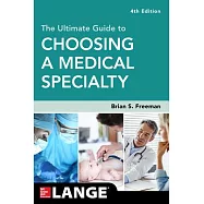 The Ultimate Guide to Choosing a Medical Specialty, Fourth Edition