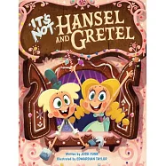 It&rsquo;s Not Hansel and Gretel