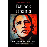 Barack Obama: A Life in American History