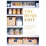 The Home Edit: A Guide to Organizing and Realizing Your House Goals (Includes Refrigerator Labels)