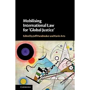 Mobilising International Law for ’Global Justice’