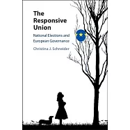 The Responsive Union: National Elections and European Governance