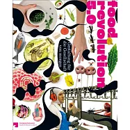 Food Revolution 5.0: Gestaltung fur die Gesellschaft von morgen / Design for Tomorrow&rsquo;s Society