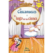 Cascanueces Y El Lago de Los Cisnes, El