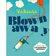 【英國水石書店童書獎】被吹走了!飛天企鵝神奇旅程 Blown Away