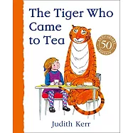 The Tiger Who Came to Tea: 50th Anniversary edition