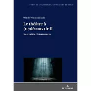 Le Théâtre À Redécouvrir: Intermédia / Intercultures