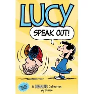 Lucy Speak Out!: A Peanuts Collection