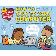How to Talk to Your Computer
